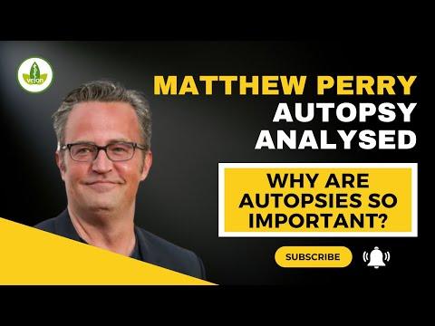 Why is the Matthew Perry Autopsy so Important?