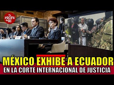 México vs Ecuador: Conflicto en la Corte Internacional de Justicia