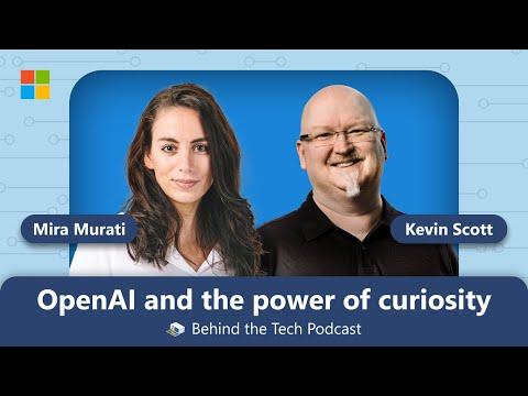 Unveiling the World of OpenAI: A Conversation with Mira Murati and Kevin Scott