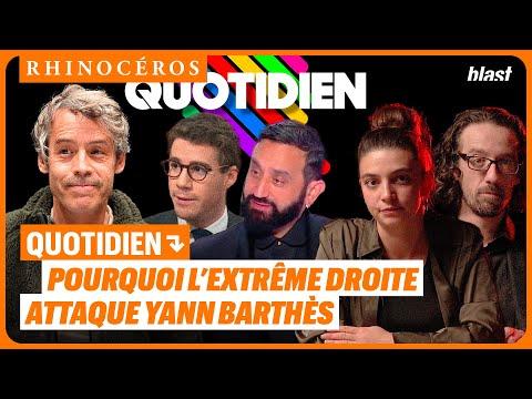 Pourquoi l'Extrême Droite Attaque Yann Barthès - Décryptage de Quotidien