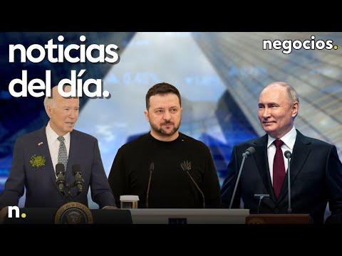 Rusia, China y Ucrania en el centro de la tensión mundial: Resumen de noticias del día