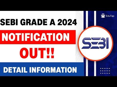 SEBI Grade A 2024 Notification: Everything You Need to Know