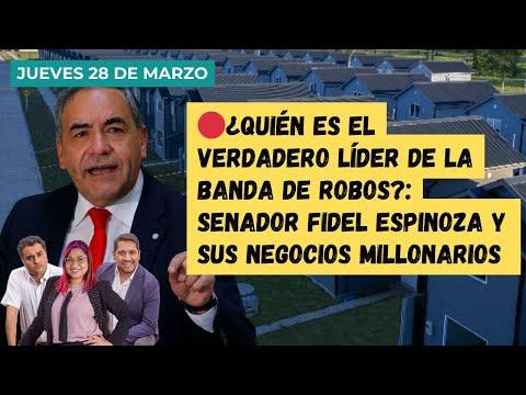 🔍 Descubriendo la verdad detrás del senador Fidel Espinoza