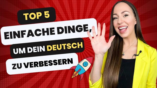 🌟 Top 5 Tipps zum Verbessern deines Deutsch ohne viel Zeit und Geld zu investieren