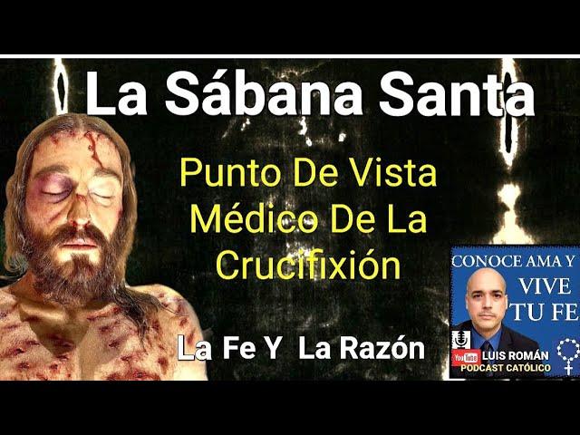 El Misterio de la Crucifixión de Jesucristo: Una Mirada desde la Ciencia y la Fe