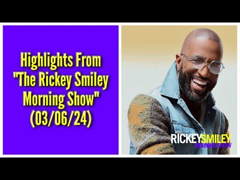 Experience the Latest Highlights from 'The Rickey Smiley Morning Show' (03/06/24)