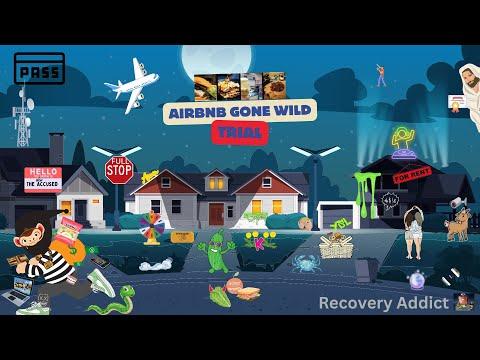 Unraveling the AirBnB Gone WILD Trial - Part 5