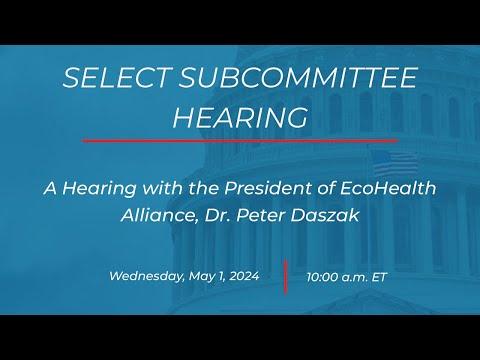 Uncovering the Truth: Insights from a Hearing with Dr. Peter Daszak