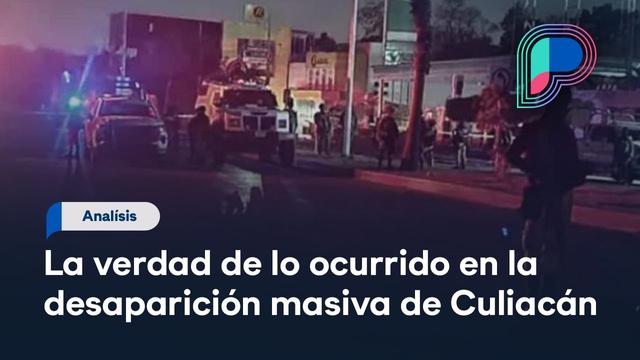 Desaparición masiva en Culiacán: lo que realmente sucedió