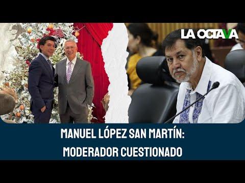 NOROÑA llama MANUEL LÓPEZ 'SAN XÓCHITL' al MODERADOR del PRIMER DEBATE PRESIDENCIAL: Análisis y Reflexiones