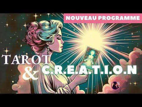 Découvrez le nouveau programme Tarot & C.R.E.A.T.I.O.N (Concours)!