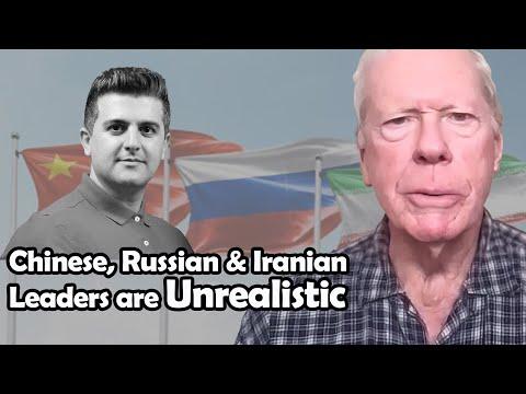 Unraveling the Realities of Chinese, Russian, and Iranian Leaders