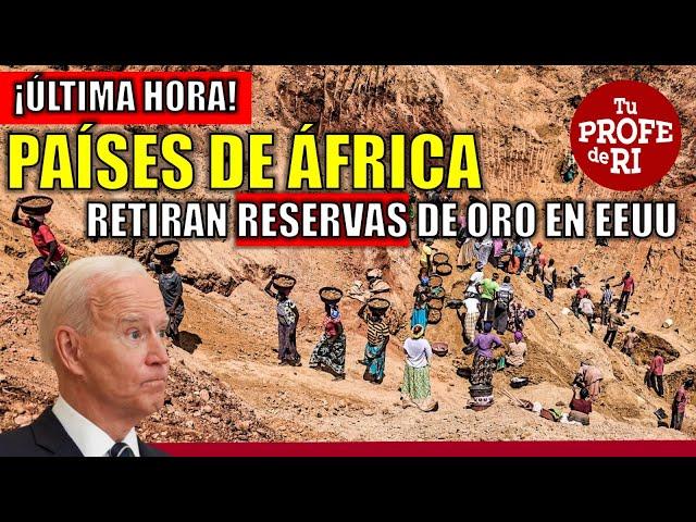 El impacto del retiro de reservas de oro de países africanos de Estados Unidos