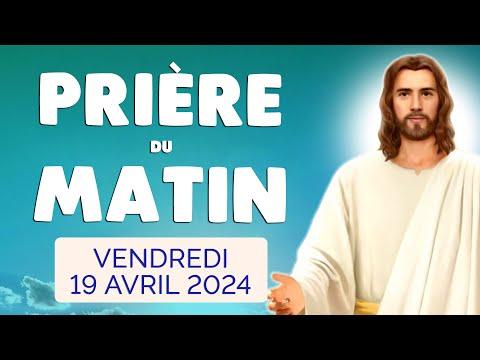 Prière du Matin: Paix, Grâce et Intercession - Vendredi 19 Avril 2024