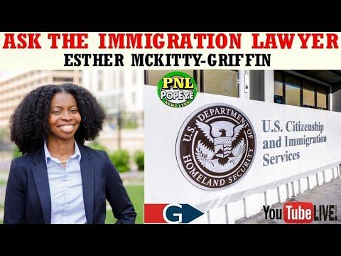 US Immigration Lawyer Esther McKitty Griffin - Live on PNL: Key Points and FAQs