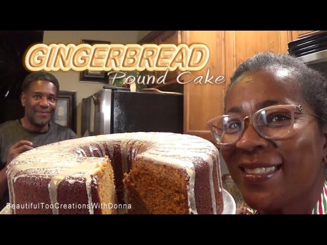 Discover the Joy of Baking with Gingerbread Pound Cake | A Heartwarming Story
