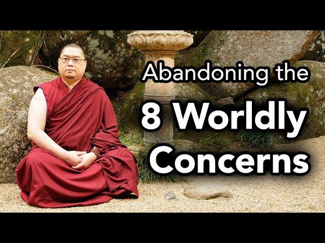 Unlocking Spiritual Growth: Abandoning the 8 Worldly Concerns