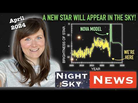 Exciting Discoveries in the Night Sky: T Coronae Borealis Nova Event and More | Night Sky News April 2024