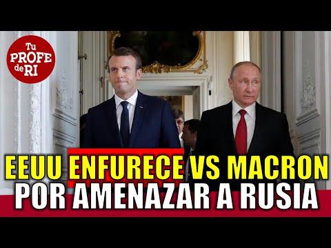 La crisis entre Macron y Rusia: Amenazas, tensiones y geopolítica en Europa