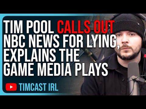 Media Deception Exposed: Tim Pool Calls Out NBC News for Lying
