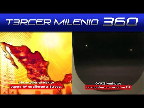 Impacto de la segunda ola de calor en México y avistamientos de OVNIS luminosos acompañando a avión en EE. UU.