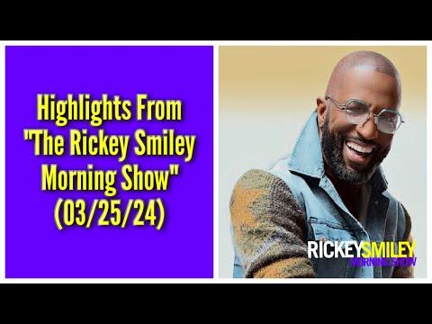 Exciting Highlights from “The Rickey Smiley Morning Show” (03/25/24)
