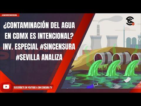 ¿Contaminación del Agua en CDMX: Causas y Consecuencias