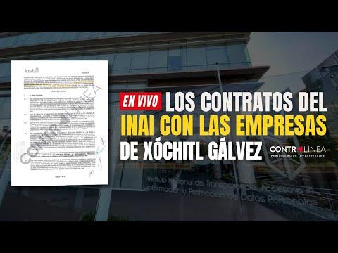 Los Contratos del Inai con las Empresas de Xóchitl Gálvez: Revelaciones y Controversias