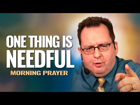 Discovering the One Thing Needful with Morning Prayer