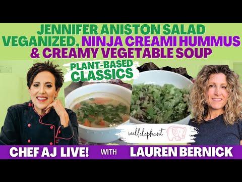 Veganized Jennifer Aniston Salad and Creamy Vegetable Soup with Lauren Bernick