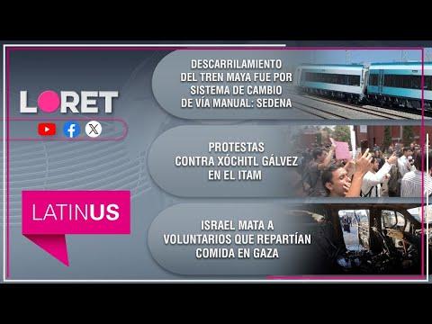 Impactantes Revelaciones en Loret en Latinus: 2 de abril