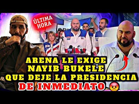 !Arena exige la salida de Nayib Bukele! 🔥