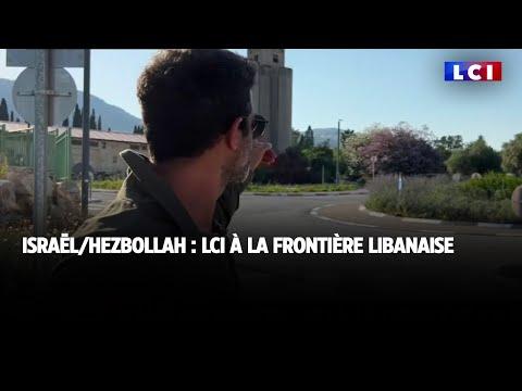 Analyse approfondie des tensions Israël/Hezbollah à la frontière libanaise