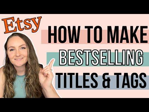 Boost Your Etsy SEO: Mastering Titles and Tags for Bestselling Products