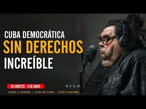 CUBA democrática pero SIN DERECHOS | La opinión de un comunista - Análisis Profundo