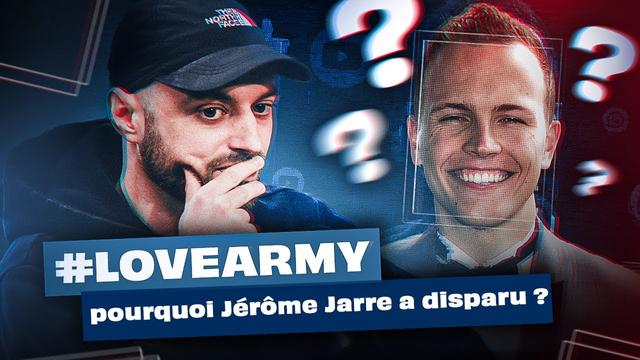 Découvrez le documentaire #LoveArmy : Révélations sur Jérôme Jarre