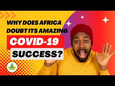 Why does Africa doubt its Amazing COVID-19 Success?