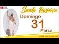 Oración y Devoción a la Virgen María: Rosario de Hoy Domingo 31 de Marzo del 2024