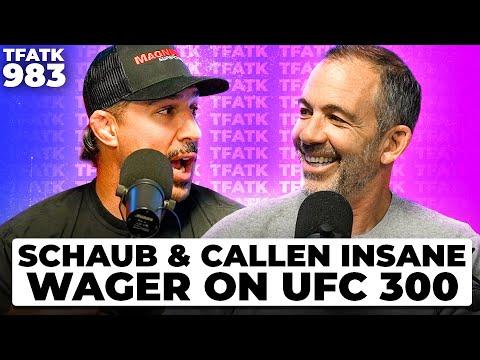 Exciting Insights from Brendan Schaub & Bryan Callen's UFC 300 Wager