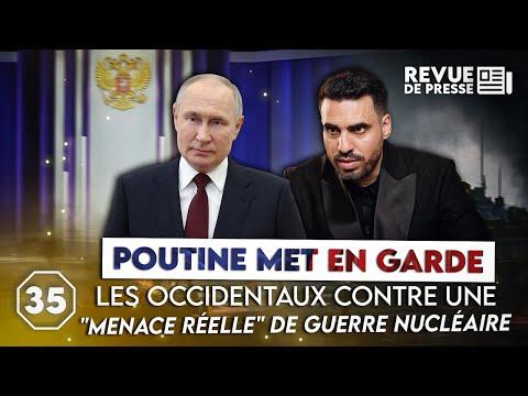 Menace de guerre nucléaire : Analyse des avertissements de Poutine et des tensions occidentales