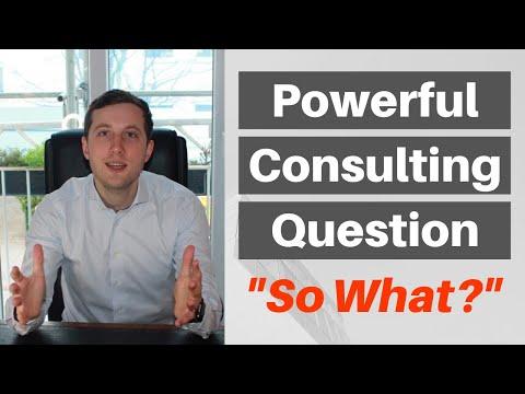 Unleashing the Power of 'So What?' in Consulting