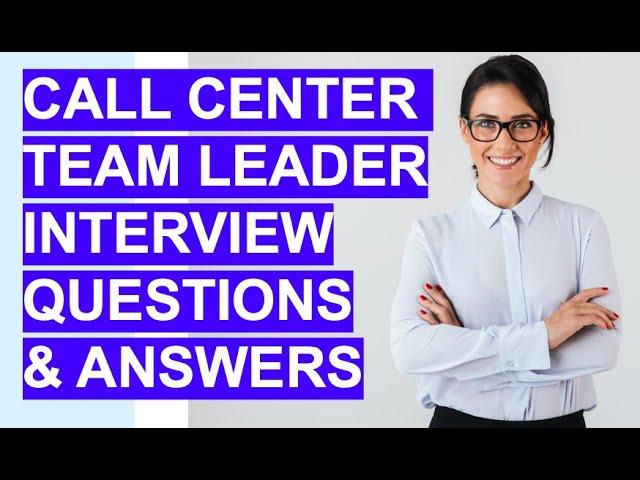 Mastering Call Center Team Leader Interviews: Tips and Strategies