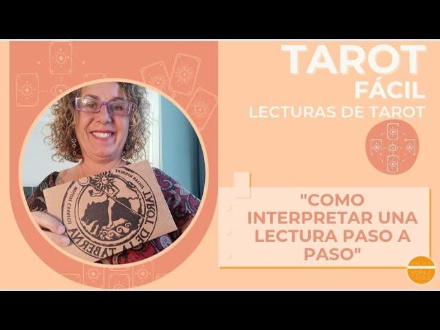 Cómo interpretar una lectura de tarot paso a paso: Guía completa