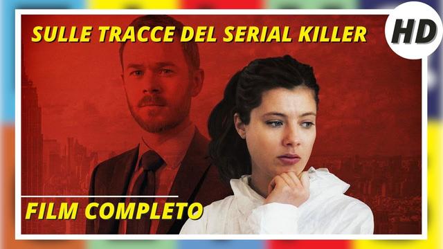 Sulle tracce del serial killer: Un thriller avvincente