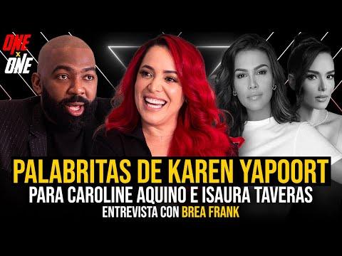 Karen Yapoort: Descubre las Impactantes Declaraciones en su Entrevista con Brea Frank