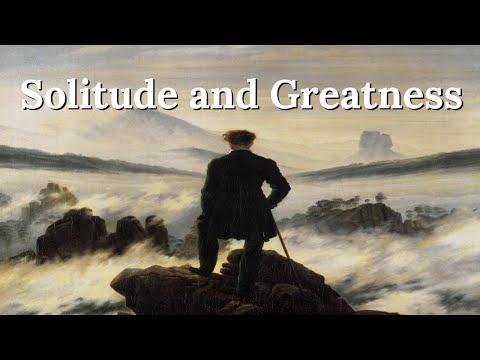 The Power of Solitude: How Being Alone Promotes Self-Development and Greatness