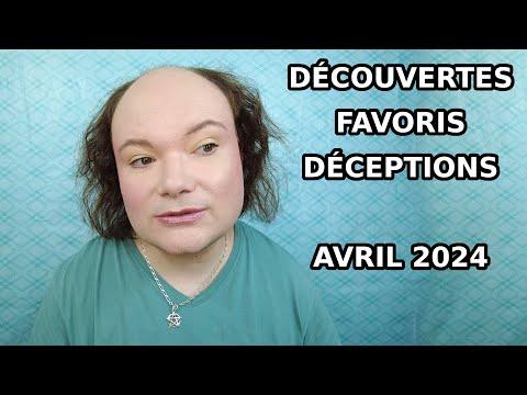 Découvertes, favoris & déceptions - Avril 2024