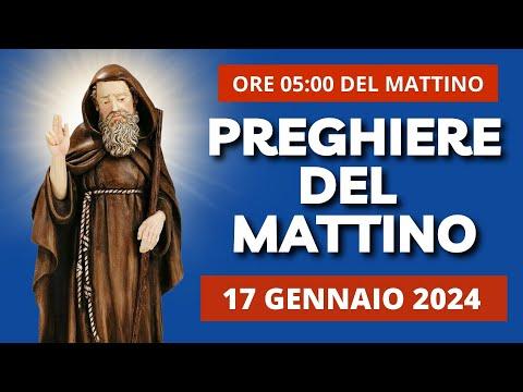 Le Preghiere del Mattino del 17 Gennaio 2024 - Riflessioni e Preghiere di Sant'Antonio Abate