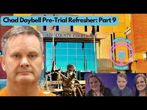 Unraveling the Chad Daybell Pre Trial Saga: Part 9