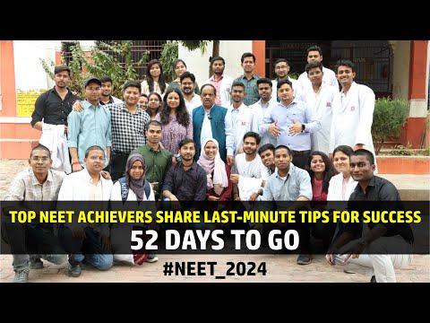 Crucial Last-Minute Tips from Top NEET Achievers for Success | 52 Days to Go